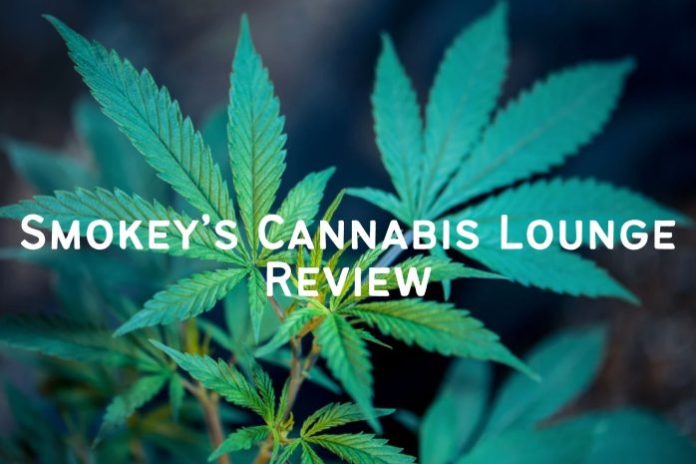 Smokey’s Cannabis Lounge review